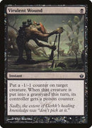 Virulent Wound [Mirrodin Besieged] - Destination Retro
